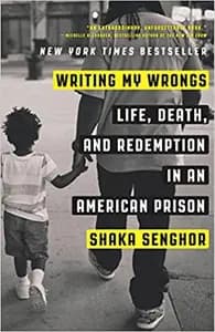 Writing My Wrongs: Life, Death, and Redemption in an American Prison