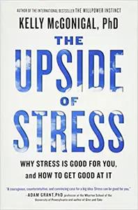 The Upside of Stress by Kelly McGonigal