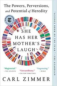 She Has Her Mother's Laugh by Carl Zimmer