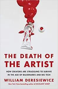 The Death of the Artist by William Deresiewicz