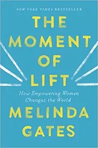 The Moment of Lift by Melinda Gates