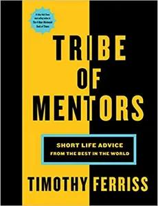 Tribe of Mentors by Tim Ferriss