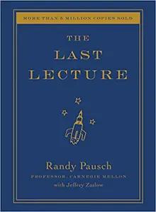 The Last Lecture by Randy Pausch