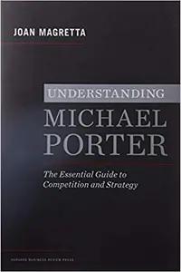 Understanding Michael Porter by Joan Magretta