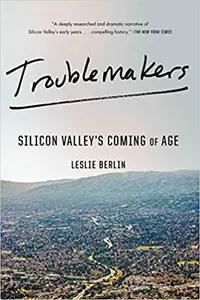 Troublemakers by Leslie Berlin