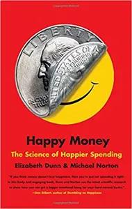 Happy Money by Elizabeth Dunn