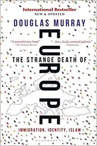The Strange Death Of Europe by Douglas Murray