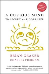 A Curious Mind by Brian Grazer