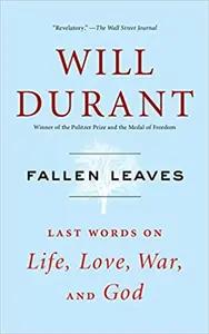 Fallen Leaves by Will Durant