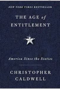 The Age of Entitlement: America Since the Sixties