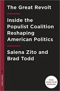 The Great Revolt by Salena Zito