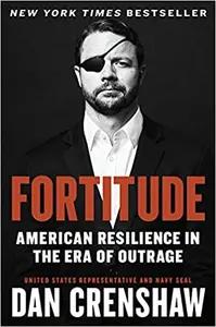 Fortitude by Dan Crenshaw