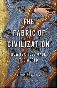 The Fabric of Civilization by Virginia Postrel