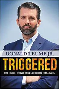 Triggered by Donald Trump Jr.
