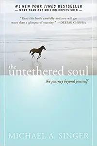 The Untethered Soul by Michael A. Singer