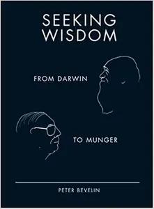 Seeking Wisdom by Peter Bevelin