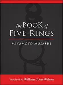 The Book of Five Rings by Miyamoto Musashi