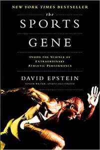 The Sports Gene: Talent, Practice and the Truth about Success
