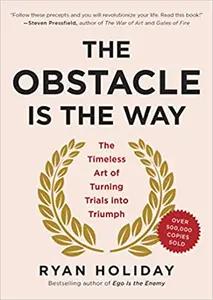 The Obstacle Is the Way by Ryan Holiday