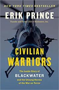Civilian Warriors by Erik Prince