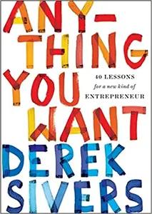 Anything You Want by Derek Sivers