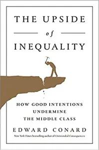 The Upside of Inequality by Edward Conard