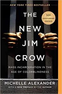 The New Jim Crow by Michelle Alexander