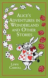 Alice in Wonderland by Lewis Carroll