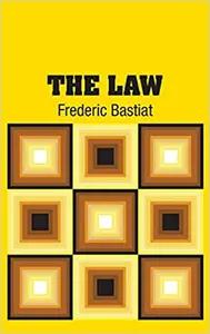 The Law by Frederic Bastiat