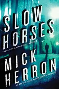 Slow Horses by Mick Herron