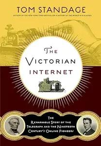 The Victorian Internet by Tom Standage