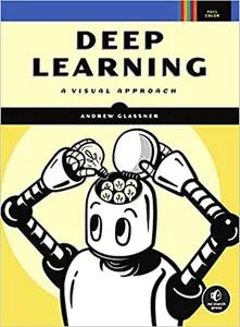 Deep Learning by Andrew Glassner