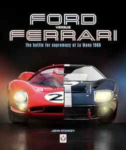 Ford vs. Ferrari: The Battle for Supremacy at Le Mans 1966