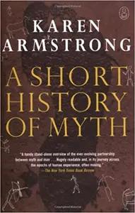 A Short History of Myth by Karen Armstrong