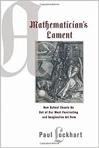 A Mathematician's Lament by Paul Lockhart
