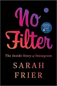 No Filter by Sarah Frier