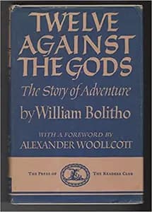 Twelve Against The Gods: The Story of Adventure