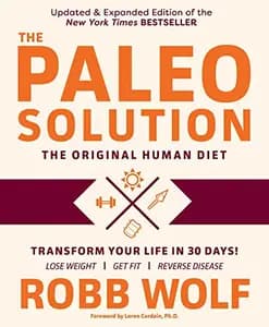 The Paleo Solution: The Original Human Diet