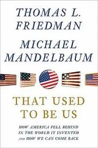 That Used To Be Us by Thomas L. Friedman & Michael Mandelbaum