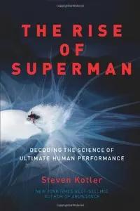 The Rise of Superman by Steven Kotler