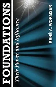 Foundations by Rene A. Wormser