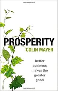 Prosperity: Better Business Makes the Greater Good