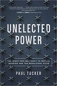 Unelected Power: The Quest for Legitimacy in Central Banking and the Regulatory State