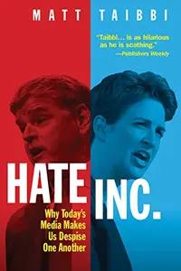 Hate Inc. by Matt Taibbi