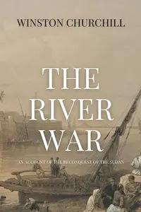 The River War by Winston Churchill