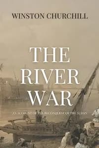 The River War: An Account of the Reconquest of the Sudan