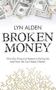 Broken Money by Lyn Alden