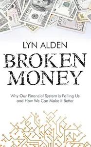 Broken Money by Lyn Alden