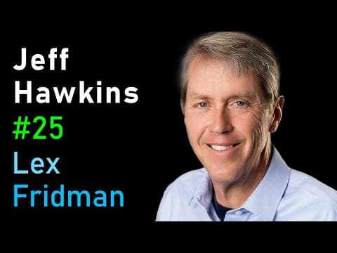 Jeff Hawkins: Thousand Brains Theory of Intelligence | Lex Fridman Podcast #25 thumbnail