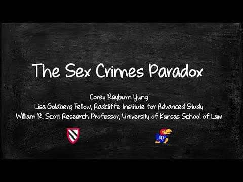 The Sex Crimes Paradox | Corey Rayburn Yung || Radcliffe Institute thumbnail